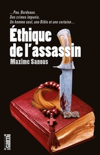 Maxime Sanous - Ethique de l'assassin.
