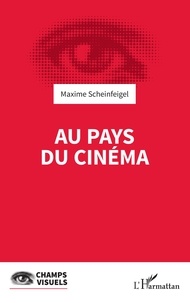 Maxime Scheinfeigel - Au pays du cinéma.