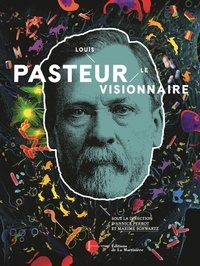 Louis Pasteur - Le visionnaire.pdf