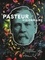 Louis Pasteur. Le visionnaire