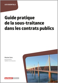 Maxime Seno - Guide pratique de la sous-traitance dans les contrats publics.