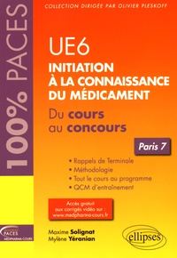 Maxime Solignat et Mylène Yéranian - UE6 Initiation à la connaissance du médicament - Du cours au concours Paris 7.
