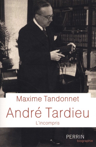 André Tardieu. L'incompris