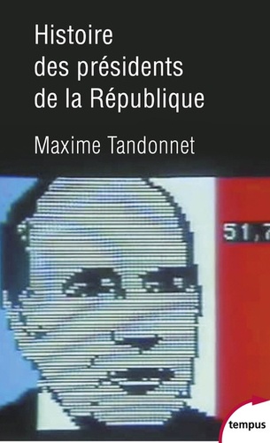 Histoire des présidents de la République. Vingt-quatre hommes et la France - Occasion
