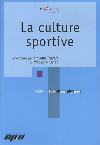 Maxime Travert et Nicolas Mascret - La culture sportive.