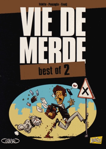 Maxime Valette et Guillaume Passaglia - Vie de merde Best of 2 : .