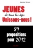 Maxime Verner - Jeunes de tous les âges, unissons-nous ! - 89 propositions pour 2012.