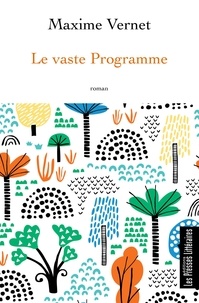 Maxime Vernet - Le vaste programme.
