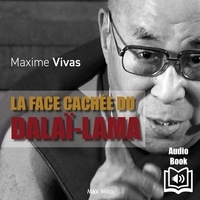Maxime Vivas et  Synthèse vocale - La face cachée du Dalaï-Lama.