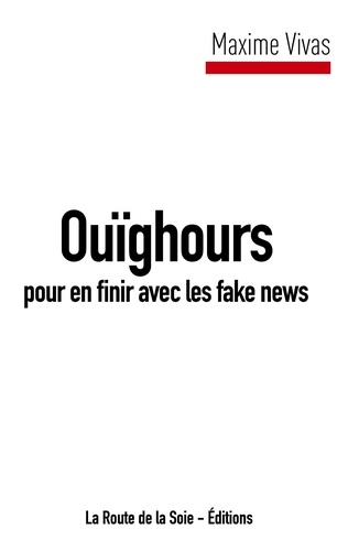 Ouïghours, pour en finir avec les fake news