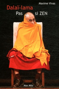Maxime Vivas - Pas si zen - La face cachée du Dalaï-Lama.