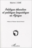 Maxime-Z Somé - Politique éducative et politique linguistique en Afrique - Enseignement du français et valorisation des langues "nationales" : le cas du Burkina Faso.