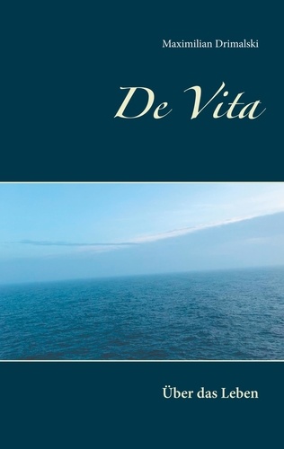 De Vita. Über das Leben