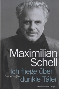 Maximilian Schell - Ich Fliege Uber Dunkle Täler.