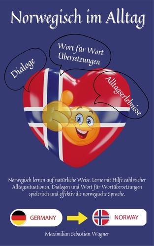 Norwegisch im Alltag. Norwegisch lernen auf natürliche Weise. Lerne mit Hilfe zahlreicher Alltagssituationen, Dialogen und einer Wort für Wortübersetzung spielerisch und effektiv die norwegische Sprache.