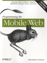 Maximiliano Firtman - Programming the Mobile Web.