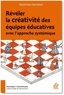 Maximilien Bachelart - Révéler la créativité des équipes éducatives avec l'approche systémique.