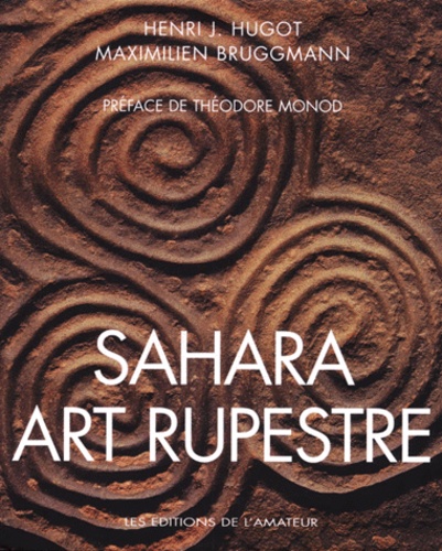 Maximilien Bruggmann et Henri-J Hugot - Sahara - Art rupestre.