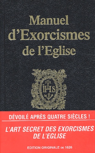 Maximilien d' Eynatten et  Collectif - Manuel d'exorcismes de l'Eglise.