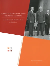 La France et la Grèce au XXe siècle : des archives à l'histoire