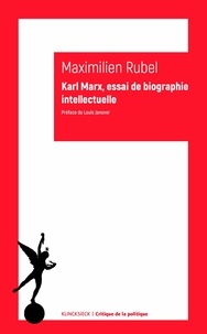 Maximilien Rubel - Karl Marx - Essai de biographie intellectuelle.