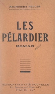 Maximilienne Heller - Les Pélardier.