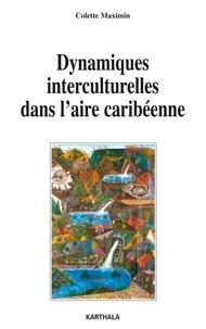 Dynamiques intreculturelles dans l'aire caribéenne