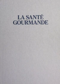 La santé gourmande
