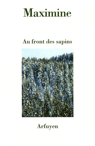  Maximine - Au front des sapins.