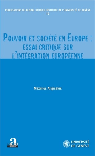 Pouvoir et société en Europe : essai critique sur l'intégration européenne