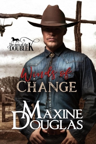  Maxine Douglas - Winds of Change - Men of the Double K, #2.