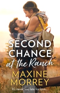 Maxine Morrey - Second Chance At The Ranch.