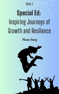  Maxine Yoong - Special Ed: Inspiring Journeys of Growth and Resilience - Special Ed, #3.