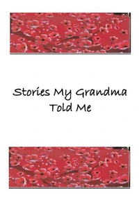 Stories My Grandma Told Me