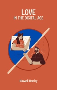  Maxwell Hartley - Love in the Digital Age.