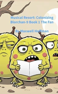 Musical Resort: Colonizing Blorchan-9 Book 1 The Fan