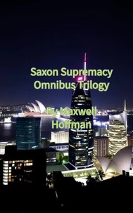 Saxon Supremacy Omnibus Trilogy