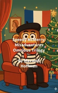 Speedy McMerry: Misadventures Omnibus Trilogy