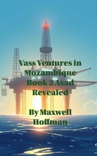 Vass Ventures in Mozambique Book 2 Asad Revealed