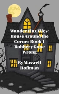Wander Flux Files: House Around the Corner