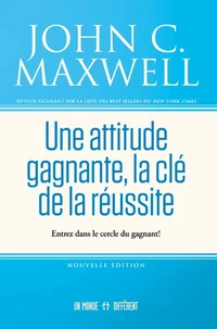 Une attitude gagnante, la clé de la réussite