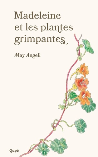 May Angeli - Madeleine et les plantes grimpantes.