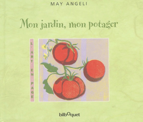 May Angeli - Mon Jardin, Mon Potager.