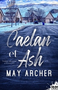 May Archer et Julie Nicey - Caelan et Ash - Tomber amoureux à O'Leary, T0.5.
