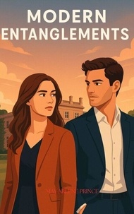 Téléchargement de livres électroniques gratuits en deutsch Modern Entanglements MOBI PDF 9798230191544 par May Arlene Prince (Litterature Francaise)