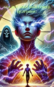 The Boy Who Swallowed Lightning