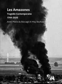 May Bouhada et Anne-marie du Boccage - Les Amazones - Tragédie contemporaine 1749-2020.