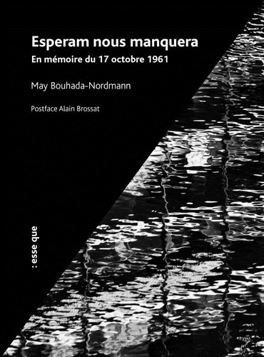 May Bouhada-Nordmann - Esperam nous manquera - En mémoire du 17 octobre 1961.