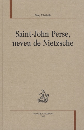 May Chehab - Saint-John Perse, neveu de Nietzsche.