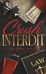 Téléchargez des livres électroniques gratuits pdf Crush interdit (Litterature Francaise) par Elena May